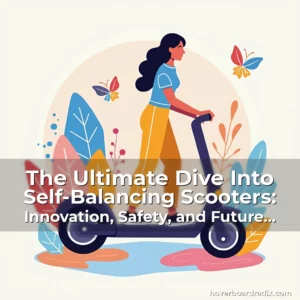 Artistic representation for The Ultimate Dive Into Self-Balancing Scooters: Innovation, Safety, and Future Trends